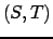 $ (S,T)$