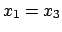 $ x_{1} = x_{3}$