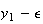 $y_{1}-\epsilon$