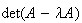$\det(A-\lambda A)$